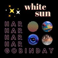 White Sun - Har Har Har Har Gobinday