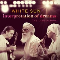 White Sun - Interpretation of Dreams (The Live Album)