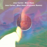 Jazz Cartel and Flytronix - Blue Haze