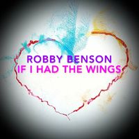 Robby Benson - If I Had the Wings