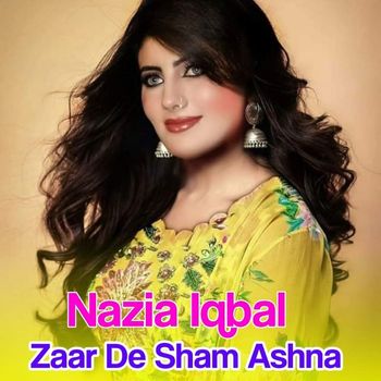 Nazia Iqbal - Zaar De Sham Ashna