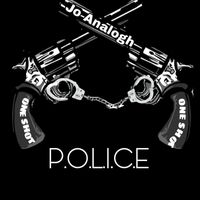 Jo Analogh - P.O.L.I.C.E