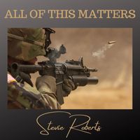 Stevie Roberts - All of This Matters