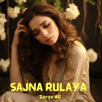 Zarqa Ali - Sajna Rulaya