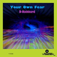 D-Richhard - Your Own Fear