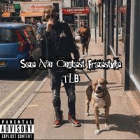 Tlb - See No Contest (Freestyle) (Explicit)