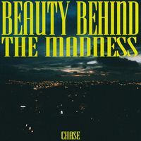 Chase - Beauty Behind the Madness