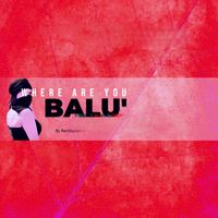 Balu' - Where Are You