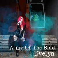 Evelyn - Army of the Bold