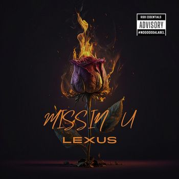 LEXUS - Missin U (Explicit)