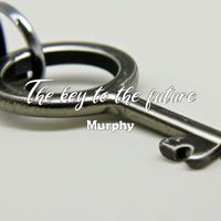 Murphy - The key to the future