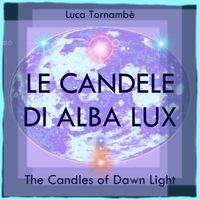 Luca Tornambè - Le Candele di Alba Lux