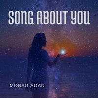 Morag Agan - Song About You