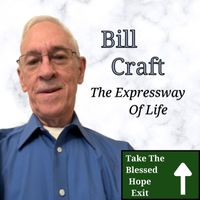 Bill Craft - The Expressway of Life