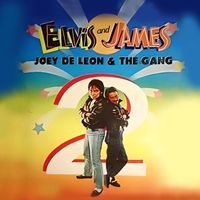 Joey De Leon & The Gang - Elvis & James 2