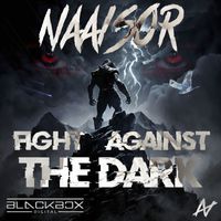 Naaisor - Fight Against The Dark
