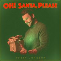 Robby Johnson - Oh! Santa, Please