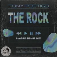 Tony Postigo - The Rock (Classic House Mix)