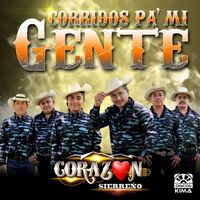 Corazon Sierreño - Corridos Pa'mi Gente (Explicit)