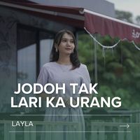 Layla - Jodoh Tak Lari Ka Urang