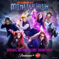 Monster High - Monster High 2 (Original Motion Picture Soundtrack)
