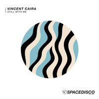 Vincent Caira - Still With Me