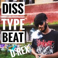 D-REX - Diss Type Beat (Explicit)