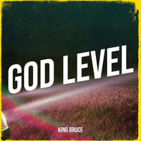 King Bruce - God Level
