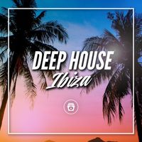 House Music - Deep House Ibiza