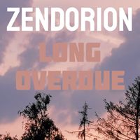 Zendorion - Long Overdue