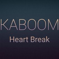Kaboom - Heart Break