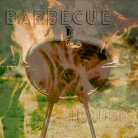 House - Barbecue (Explicit)