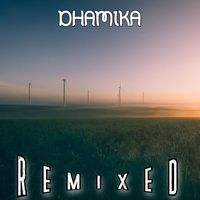 Dhamika - Remixed
