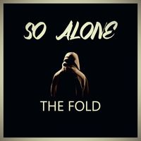 The Fold - So Alone
