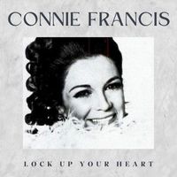 Connie Francis - Lock Up Your Heart