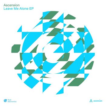 Ascension - Leave Me Alone EP
