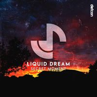 Liquid Dream - Secret Moment
