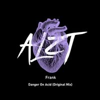 Frank - Danger on Acid