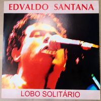 Edvaldo Santana - Lobo Solitário