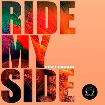 Fer Ferrari - Ride My Side