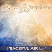 Desert Dwellers - Peaceful Air