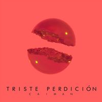 Caiman - Triste Perdición