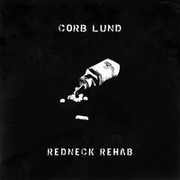 Corb Lund - Redneck Rehab