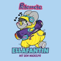 Pelemele - Ellafantin mit dem Wackelpo