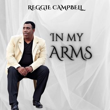 Reggie Campbell - In My Arms