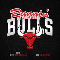 The Kid Daytona - Runnin' with the Bulls (Explicit)