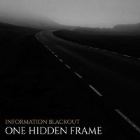 One Hidden Frame - Information Blackout