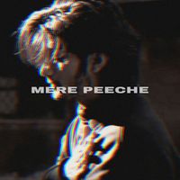 XH - Mere Peeche