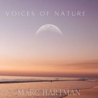 Marc Hartman - Voices Of Nature
