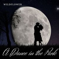 WildFlower - A Dance In The Park